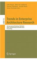 Trends in Enterprise Architecture Research: 5th International Workshop, TEAR 2010, Delft, the Netherlands, November 12, 2010, Proceedings