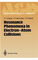 Resonance Phenomena in Electron-Atom Collisions