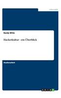 Hackerkultur - ein Überblick