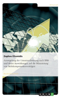Neuregelung der Umsatzrealisierung nach IFRS und deren Auswirkungen auf die Bilanzierung von Mehrkomponentenverträgen