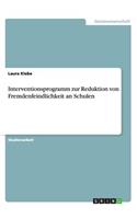 Interventionsprogramm zur Reduktion von Fremdenfeindlichkeit an Schulen