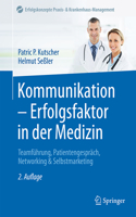 Kommunikation - Erfolgsfaktor in Der Medizin