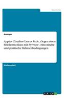 Appius Claudius Caecus Rede "Gegen einen Friedensschluss mit Pyrrhos". Historische und politische Rahmenbedingungen: (German)
