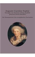 Auguste Caroline Sophie Herzogin von Sachsen-Coburg-Saalfeld geborene Reuß-Ebersdorf