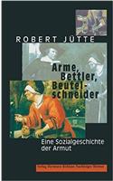 Arme, Bettler, Beutelschneider