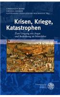Krisen, Kriege, Katastrophen