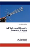 Half Cylindrical Dielectric Resonator Antenna