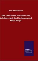 zweite Lied vom Zorne des Achilleus nach Karl Lachmann und Moriz Haupt