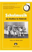 Schulmusik - Ein Studium Im Umbruch
