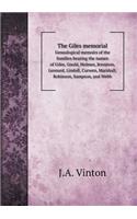 The Giles Memorial Genealogical Memoirs of the Families Bearing the Names of Giles, Gould, Holmes, Jennison, Leonard, Lindall, Curwen, Marshall, Robinson, Sampson, and Webb