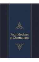 Four Mothers at Chautauqua