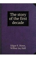 The Story of the First Decade