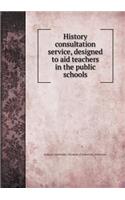 History consultation service, designed to aid teachers in the public schools