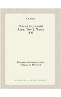 Russians in Central Asia. Volume 2. Part 4-6