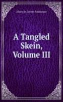 Tangled Skein, Volume III