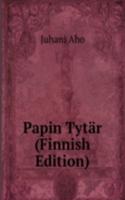 Papin Tytar (Finnish Edition)