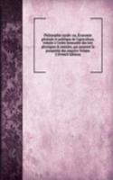 Philosophie rurale: ou, Economie generale et politique de l'agriculture, reduite a l'ordre immuable des loix physiques & morales, qui assurent la prosperite des empires Volume 2 (French Edition)