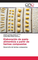 Elaboración de pasta alimenticia a partir de harinas compuestas