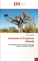 Coutumes et Croyances Pelende