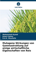 Mutagene Wirkungen von Gammastrahlung auf einige wirtschaftliche Eigenschaften von Reis