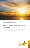 Amour - Don de Soi Et Messianité Kénotique