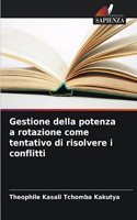 Gestione della potenza a rotazione come tentativo di risolvere i conflitti