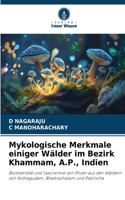 Mykologische Merkmale einiger Wälder im Bezirk Khammam, A.P., Indien
