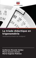 La triade didactique en trigonométrie