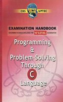 Programming & Problem-solving Through C Language 'O' Level