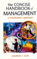 The Concise Handbook Of Management : A Practitioner's Approach