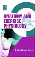 ANATOMY AND EXERCISE PHYSIOLOGY [Hardcover] DR. BALBINDER SINGH