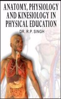 Anatomy, Physiology and Kinesiology in Physical Education