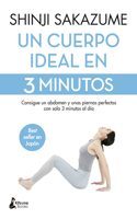 Un Cuerpo Ideal En 3 Minutos
