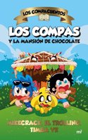 Los Compacuentos. Los Compas y la mansion de chocolate