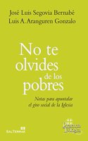 No te olvides de los pobres: Notas para Apuntalar el Giro Social de la Iglesia