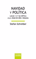 Navidad y politica: Lucas 1-2 y su critica a la 