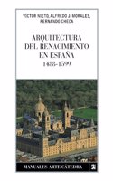 Arquitectura del renacimiento en España, 1488-1599 / Renaissance architecture in Spain, 1488-1599