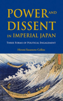 Power and Dissent in Imperial Japan: Three Forms of Political Engagement(NIAS Monographs)