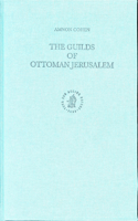 Guilds of Ottoman Jerusalem