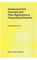 Unsaturated Soil Concepts and Their Application in Geotechnical Practice