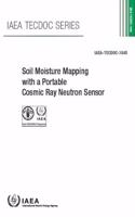 Soil Moisture Mapping with a Portable Cosmic Ray Neutron Sensor: (IAEA TECDOC Series)