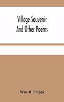 Village Souvenir And Other Poems
