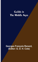 Guilds in the Middle Ages