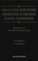 Calculated Electronic Properties of Ordered Alloys: A Handbook - The Element and Their 3d/3D and 4d/4D Alloys