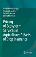 Pricing of Ecosystem Services in Agriculture: A Basis of Crop Insurance