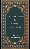 Five Steps To Purify Your Soul