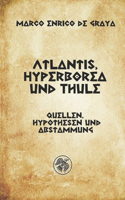 Atlantis, Hyperborea und Thule