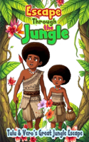 Escape Through the Jungle: Tulu & Vero's Great Jungle Escape