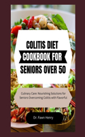 Colitis Diet Cookbook for Seniors Over 50