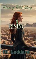 Winds of Wild Glory: Rising